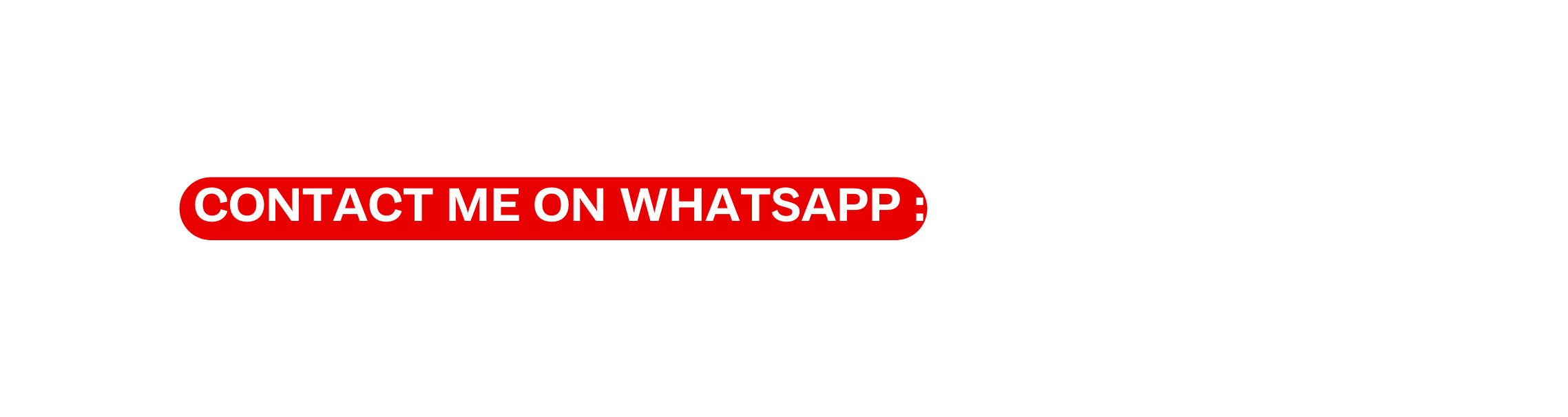 CONTACT ME ON WHATSAPP